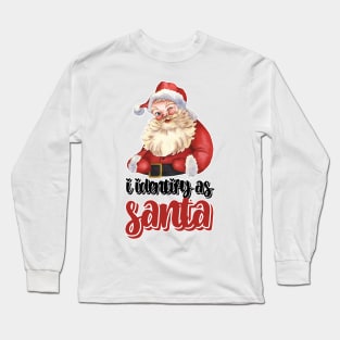 I Identify As Santa Funny Christmas Pajamas For Dad X Mas Long Sleeve T-Shirt